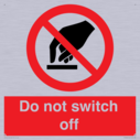 do-not-switch-off-prohibition-sign~